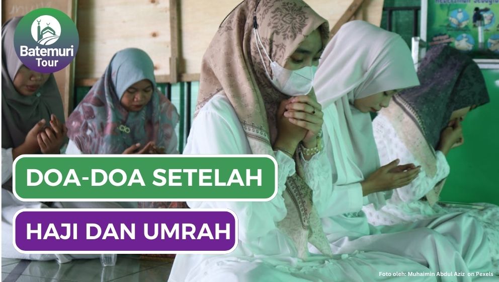 Berikut Doa setelah Pulang Haji dan Umroh untuk Tamu